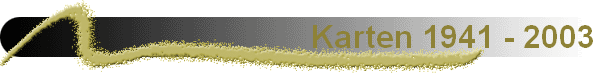 Karten 1941 - 2003